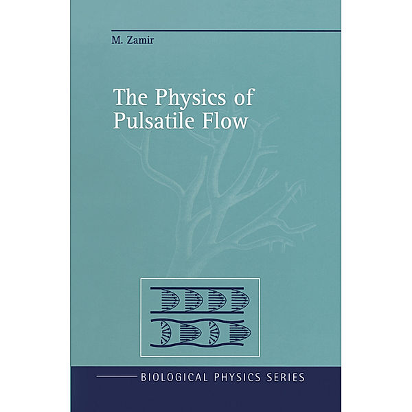 The Physics of Pulsatile Flow, M. Zamir