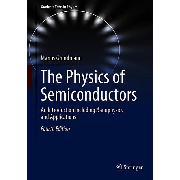 The Physics of Semiconductors / Graduate Texts in Physics, Marius Grundmann