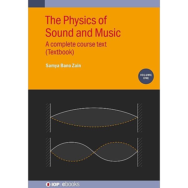 The Physics of Sound and Music, Volume 1, Samya Bano Zain