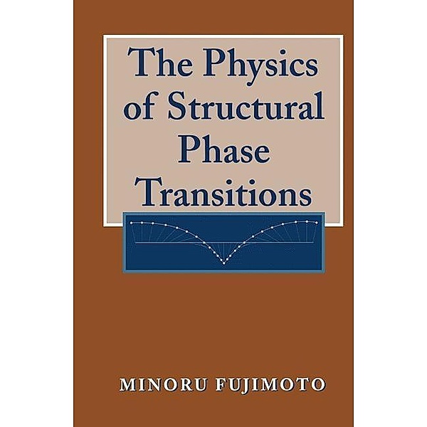 The Physics of Structural Phase Transitions, Minoru Fujimoto
