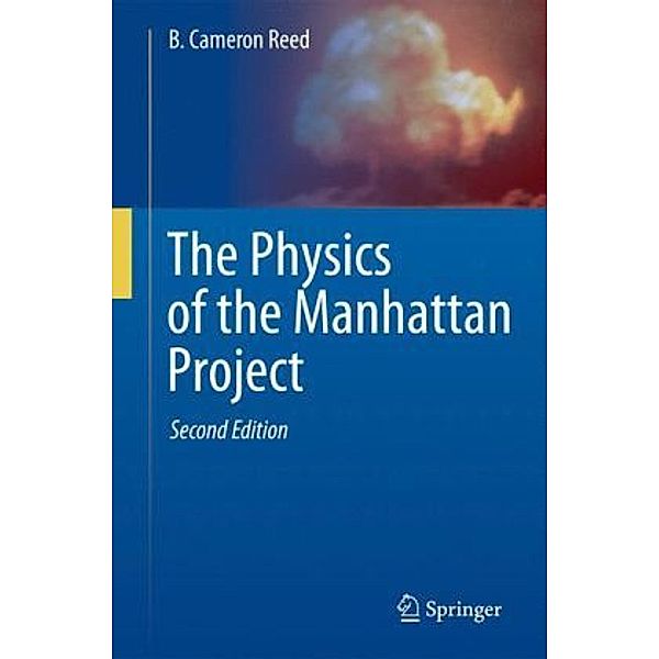 The Physics of the Manhattan Project, Bruce Cameron Reed