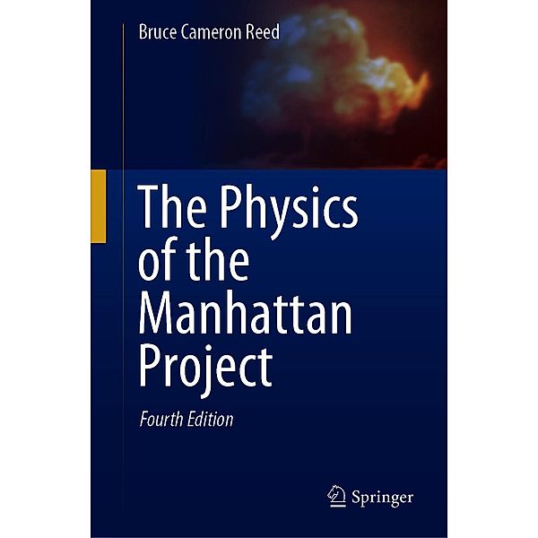 The Physics of the Manhattan Project, Bruce Cameron Reed