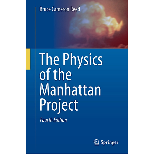 The Physics of the Manhattan Project, Bruce Cameron Reed