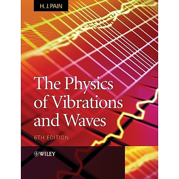 The Physics of Vibrations and Waves, H. John Pain
