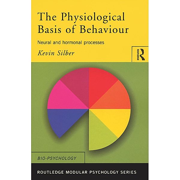 The Physiological Basis of Behaviour, Kevin Silber