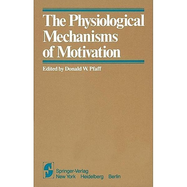 The Physiological Mechanisms of Motivation