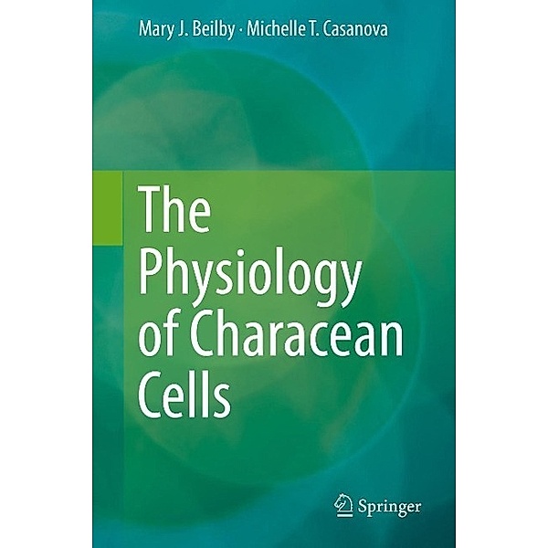 The Physiology of Characean Cells, Mary J. Beilby, Michelle T. Casanova