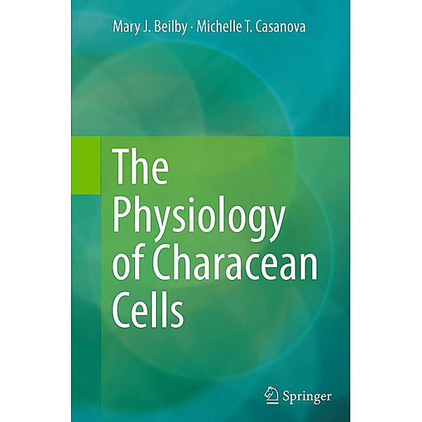 The Physiology of Characean Cells, Mary J. Beilby, Michelle T. Casanova