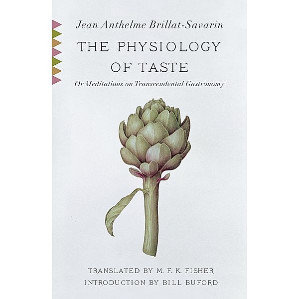 The Physiology of Taste / Vintage Classics, Jean Anthelme Brillat-Savarin