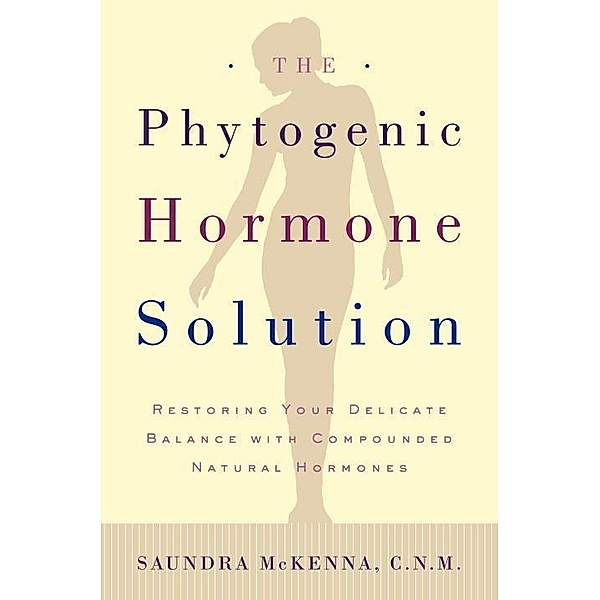 The Phytogenic Hormone Solution, Saundra Koke McKenna