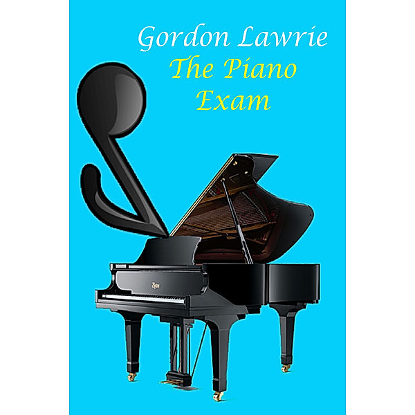 The Piano Exam, Gordon Lawrie