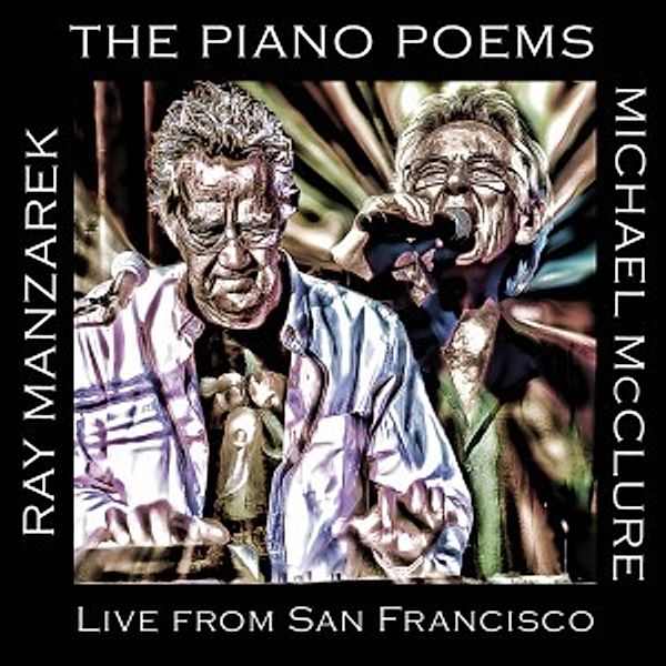 The Piano Poems: Live From San, Ray Manzarek, Michael McClure