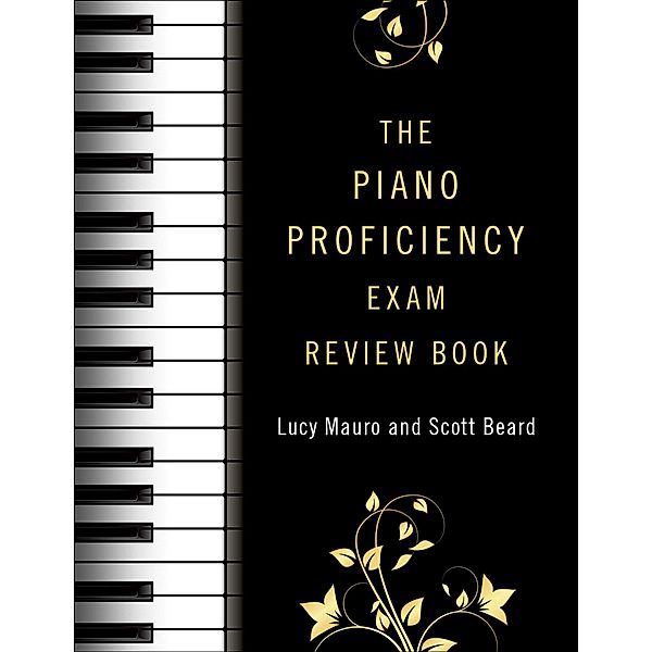 The Piano Proficiency Exam Review Book, Lucy Mauro, Scott Beard