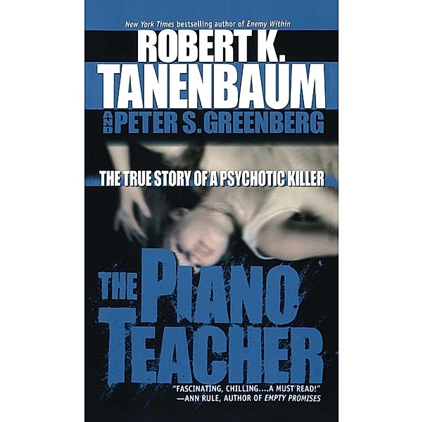 The Piano Teacher, Robert K. Tanenbaum, Peter S. Greenberg