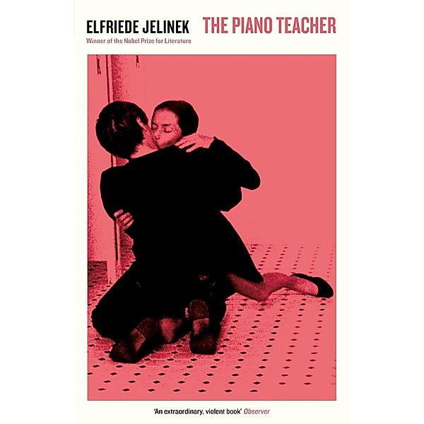 The Piano Teacher / Serpent's Tail Classics, Elfriede Jelinek