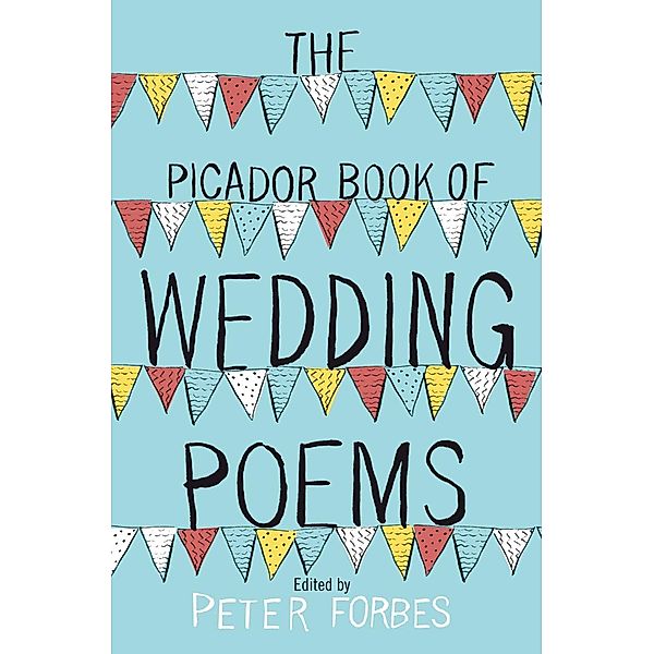 The Picador Book of Wedding Poems, Peter Forbes