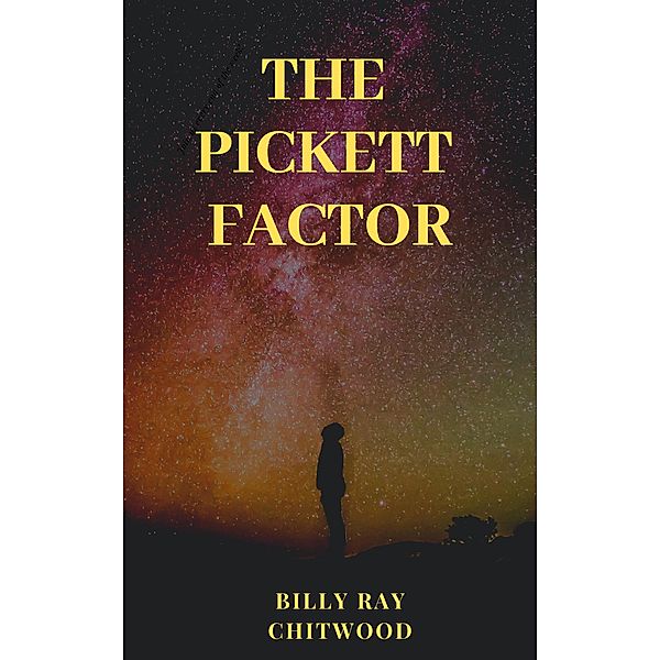 The Pickett Factor, Billy Ray Chitwood