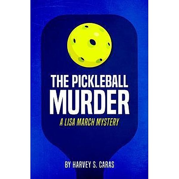 The Pickleball Murder, Harvey Caras