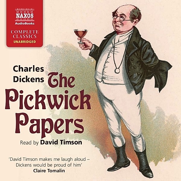 The Pickwick Papers (Unabridged), Charles Dickens