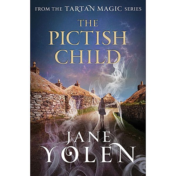 The Pictish Child / Tartan Magic, Jane Yolen