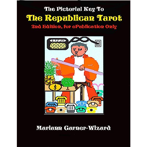 The Pictorial Key to the Republican Tarot, Mariann Garner-Wizard