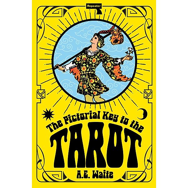 The Pictorial Key to the Tarot, A. E. Waite