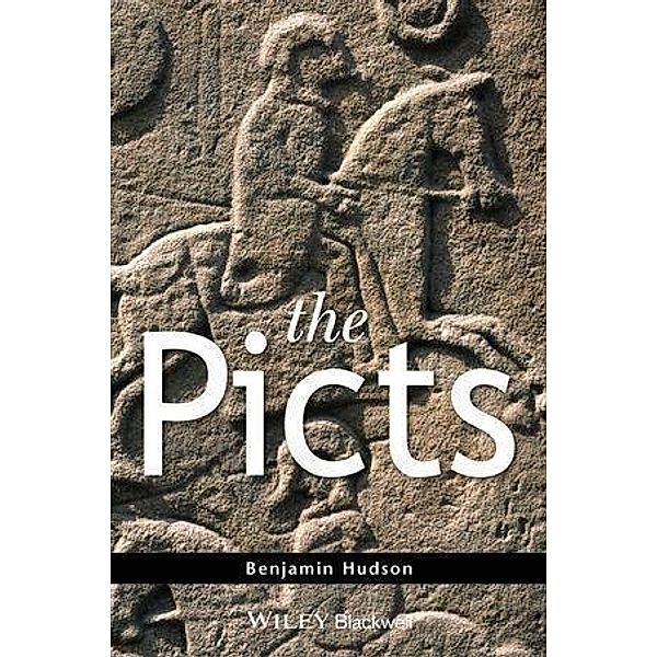 The Picts / The Peoples of Europe, Benjamin Hudson