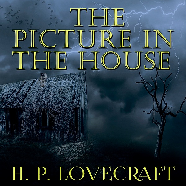 The Picture in the House, H. P. Lovecraft