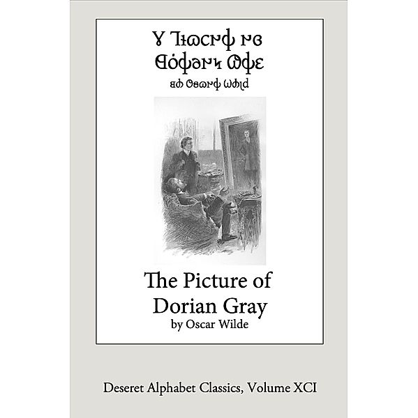 The Picture of Dorian Gray (Deseret Alphabet Ebook), Oscar Wilde