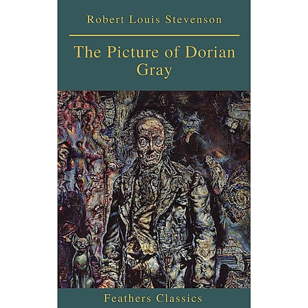 The Picture of Dorian Gray (Feathers Classics), Oscar Wilde, Feathers Classics