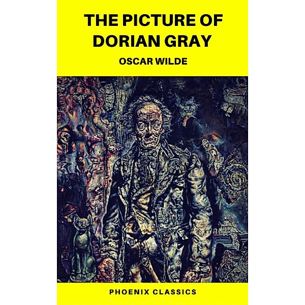 The Picture of Dorian Gray (Phoenix Classics), Oscar Wilde, Phoenix Classics