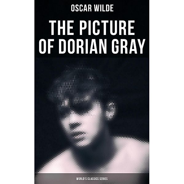 The Picture of Dorian Gray (World's Classics Series), Oscar Wilde