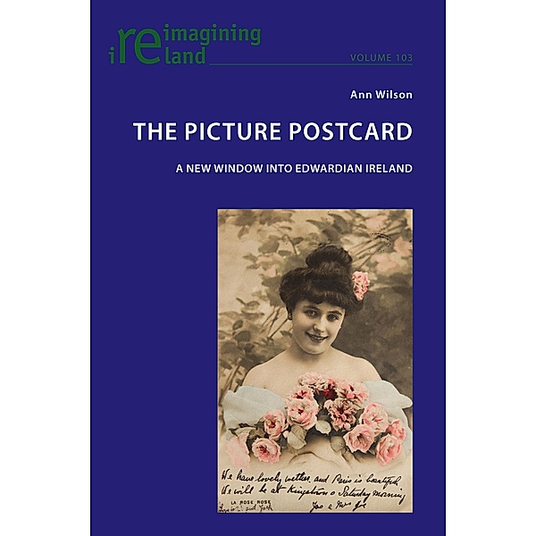 The Picture Postcard / Reimagining Ireland Bd.1000014, Ann Wilson