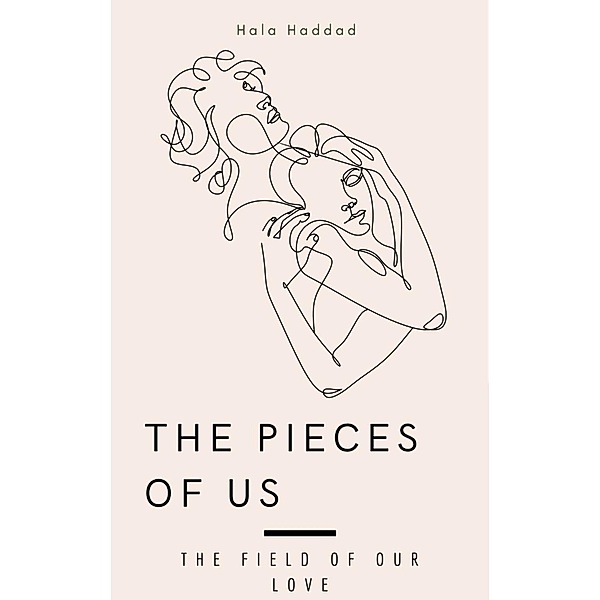 The Pieces Of Us, Hala Haddad