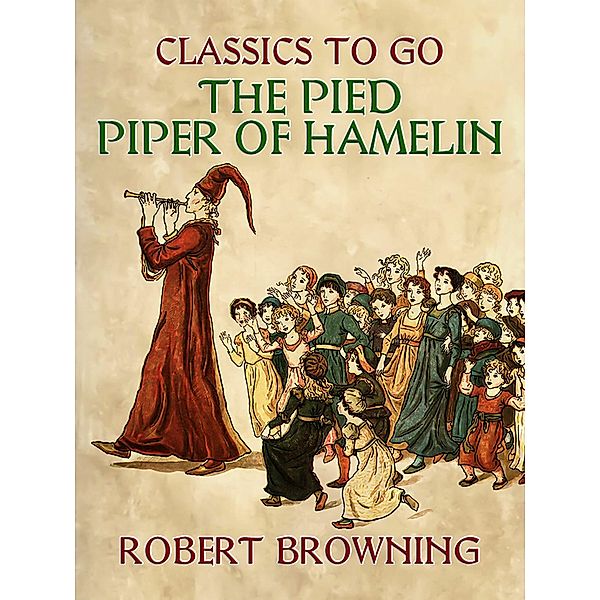 The Pied Piper of Hamelin, Robert Browning