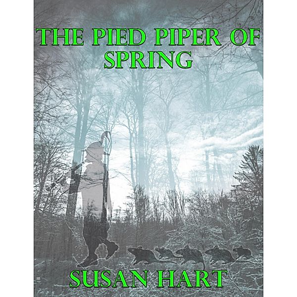 The Pied Piper of Spring, Susan Hart