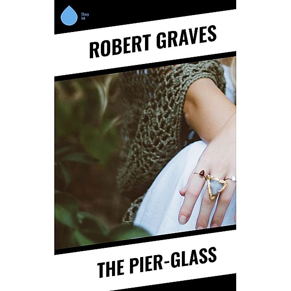 The Pier-Glass, Robert Graves