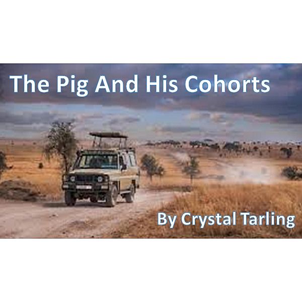 The Pig And His Cohorts, Crystal Tarling