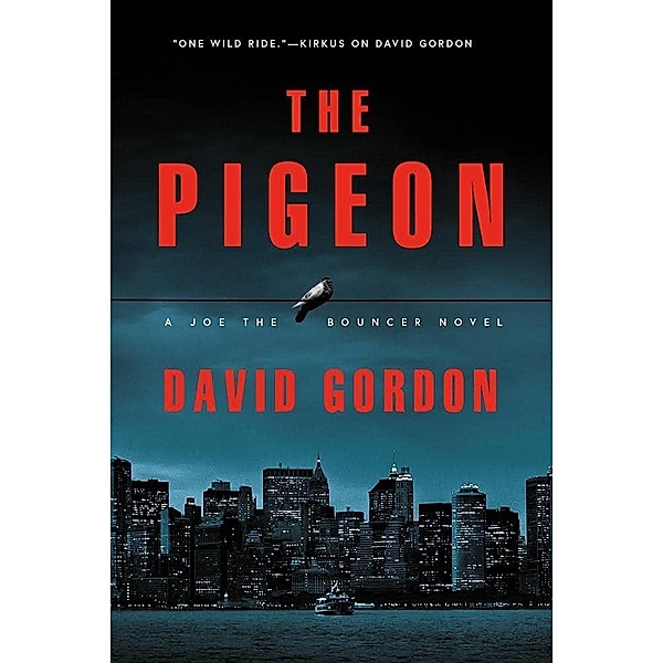 The Pigeon: A Joe the Bouncer Novel (Joe The Bouncer) / Joe The Bouncer Bd.0, David Gordon