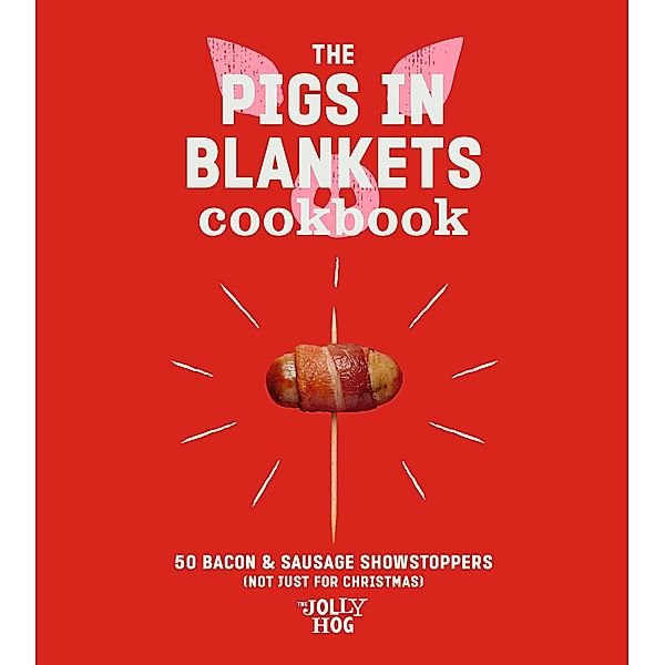 The Pigs in Blankets Cookbook, The Jolly Hog