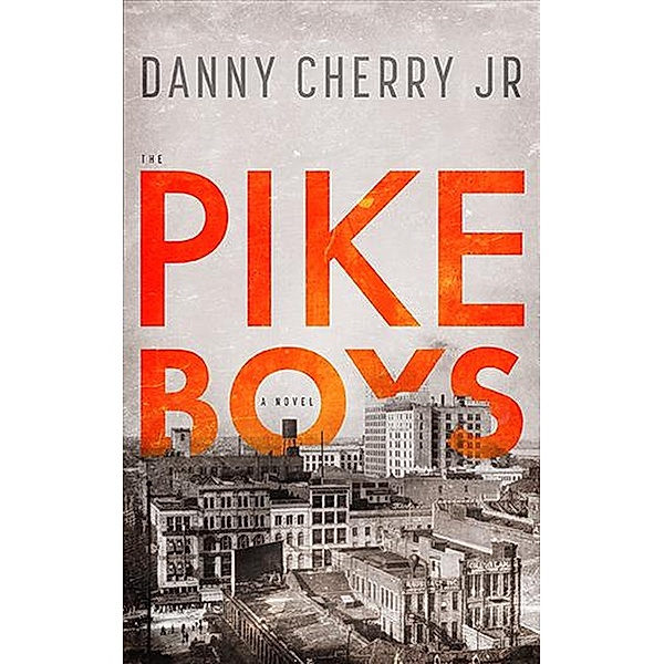 The Pike Boys / The Pike Boys, Danny Cherry