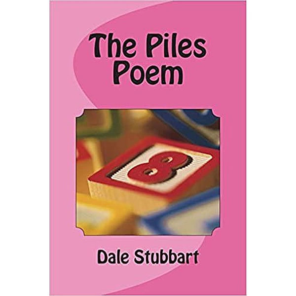 The Piles Poem, Dale Stubbart