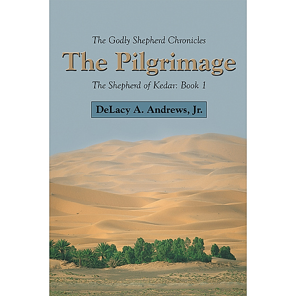 The Pilgrimage, DeLacy A. Andrews Jr.