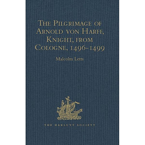 The Pilgrimage of Arnold von Harff, Knight, from Cologne