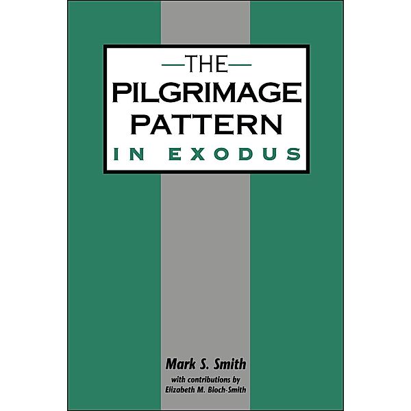 The Pilgrimage Pattern in Exodus, Mark S. Smith