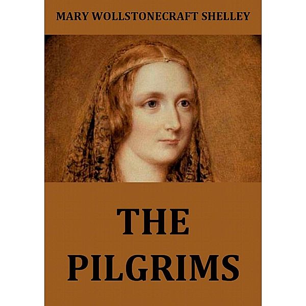 The Pilgrims, Mary Wollstonecraft Shelley
