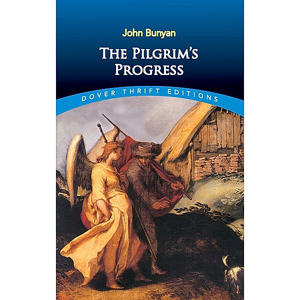 The Pilgrim's Progress / Dover Thrift Editions: Classic Novels, John Bunyan