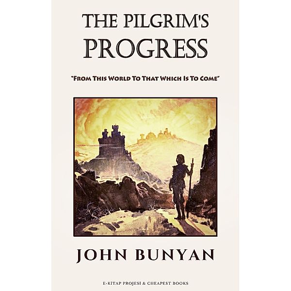 The Pilgrim's Progress / E-Kitap Projesi & Cheapest Books, John Bunyan