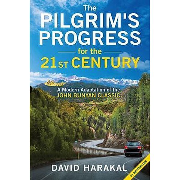The Pilgrim's Progress for the 21st Century, David Harakal