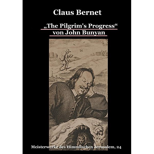 The Pilgrim's Progress von John Bunyan, Claus Bernet